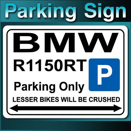 BMW R 1150 RT Parking Sign  