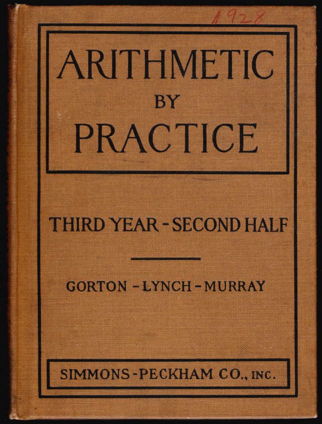 ARITHMETIC BY PRACTICE 1916 Arthur Gorton Vintage Math School Book 