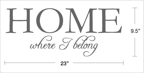 HOME where I belong   Vinyl Wall Art Decals Quotes  