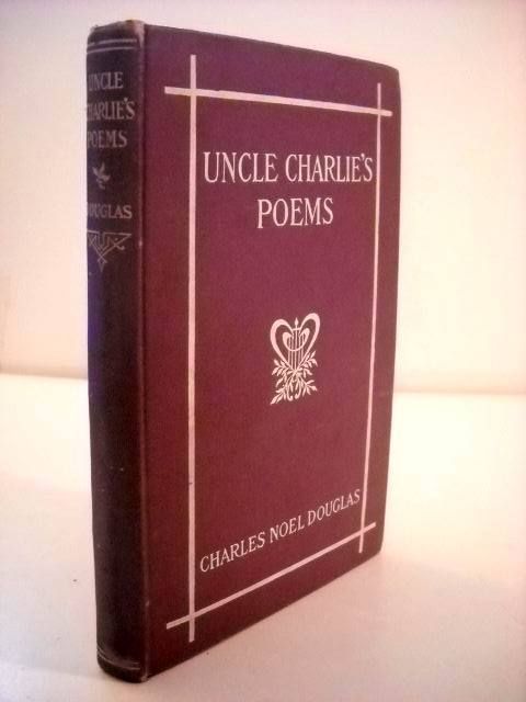 1906 CHARLES NOEL DOUGLAS UNCLE CHARLIES POEMS SIGNED  