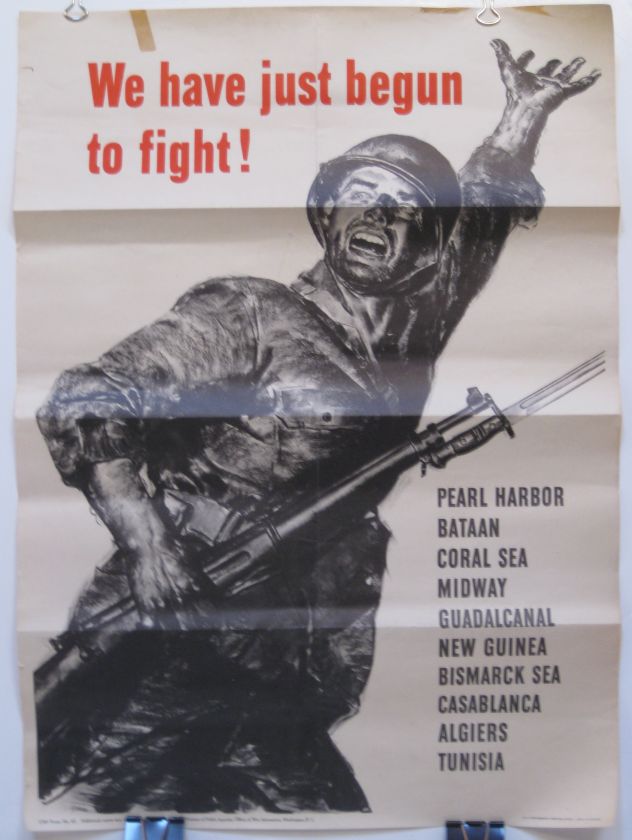 ORIGINAL WWII Poster   WE HAVE JUST BEGUN TO FIGHT   ( Soldier 