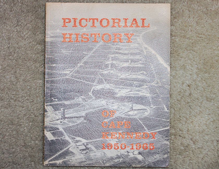   History Cape Kennedy 1950 1965 Rare Collectible KSC Space Center Book