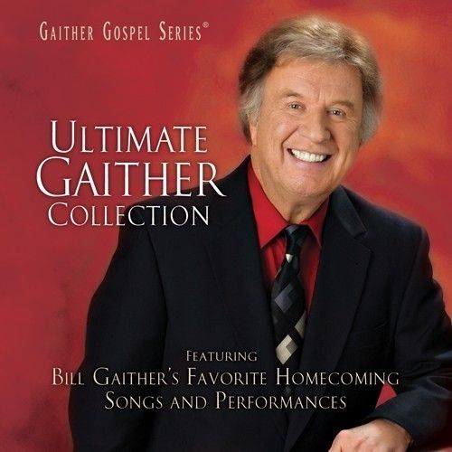 Ultimate Gaither Collection by Gloria Gaither (CD, Apr 2011, Gaither 