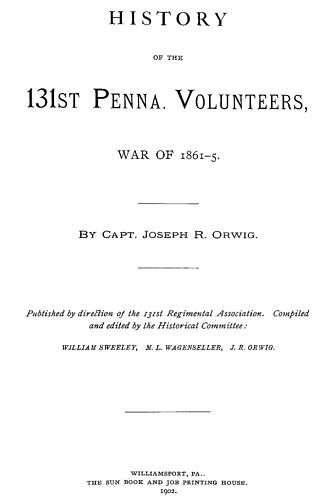 Civil War History of the 131st Pennsylvania Vols PA  